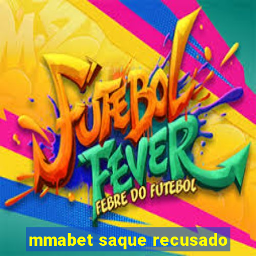 mmabet saque recusado